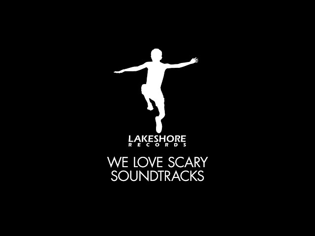 We Love Scary Soundtracks | Lakeshore Records class=