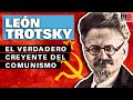 León Trotsky: El verdadero creyente del comunismo