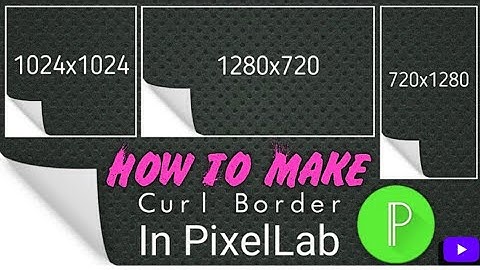 How to Create Page Curl Border PNG | Make Page Curl Border PNG In PixelLab | #page #youtube