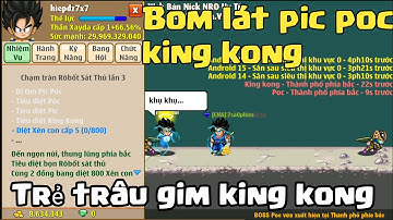 🐉Ngọc rồng online🐉_ hiepdz7x7 làm Pic Poc King Kong hành trình qua Cold