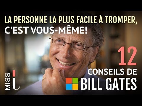 Bill GATES : 12 Conseils pour reussir sa vie (motivation français)