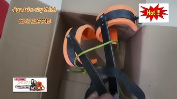 Cựa trèo cây 2020 ,0947207718 ,#tmb