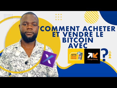 COMMENT ACHETER LE BITCOIN AVEC MTN ET ORANGE MONEY ?