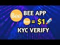 💸1 BEE = $1💸 BEE NETWORK MAINNET LUNCHING || KYC VERIFICATION || MUST WATCH