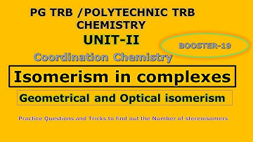 PG TRB/POLYTECHNIC TRB/UNIT-II/COORDINATION CHEMISTRY/COMPLEX-ISOMERISM/PRACTICE QUESTIONS