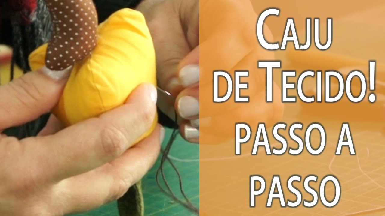 CAJU DE TECIDO PASSO A PASSO COMPLETO COM MOLDE Drica TV