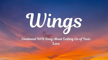 "Spread Your Wings" 💔 || Emotional R&B Song About Letting Go of Toxic Love || Lyrics