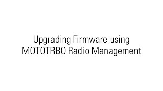 Upgrading Firmware using MOTOTRBO Radio Management screenshot 5