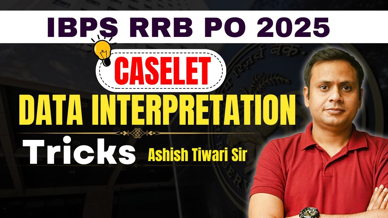 IBPS RRB PO 2025 | Data Interpretation | Caselet DI | DI by Ashish ...