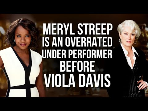 Viola Davis is any day better than Meryl Streep