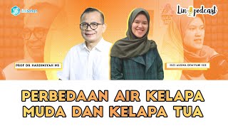 [S2] [Eps 41] BAHAS TUNTAS PERBEDAAN AIR KELAPA MUDA DAN KELAPA TUA