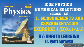 ICSE | CONCISE PHYSICS | CLASS 9 |Numericals | 1. Measurements & Experimentation | Ex 1(B) (Q.1-Q.5)