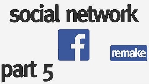 How to Make a Social Network from Scratch: Part 5 - Designing the Homepage (remake)