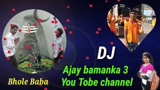 Dj chali re bholenath cover ki ajay bamanka 3 youtobe channel vijay
indore 2019