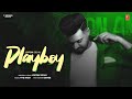 Playboy official  lopon sidhu  the kidd  latest punjabi songs 2024