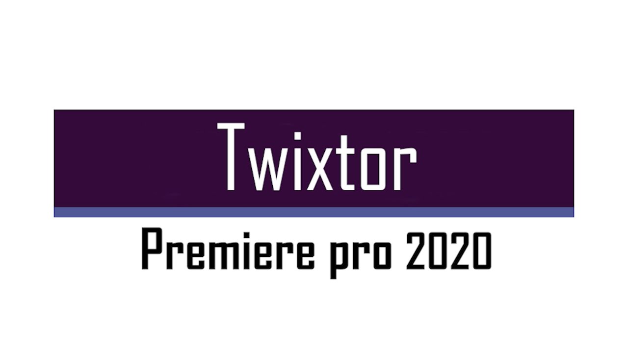 twixtor adobe premiere twixtor adobe premiere