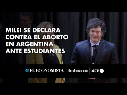 Milei se declara contra el aborto en Argentina ante estudiantes