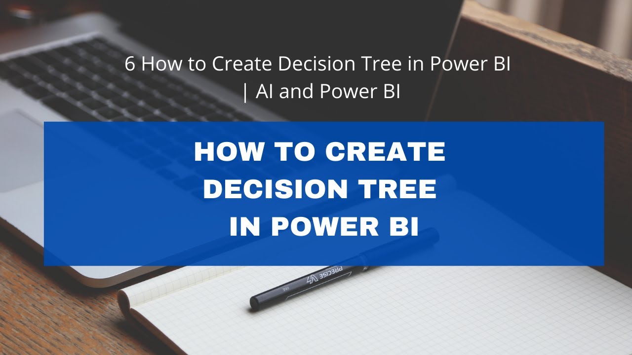 6 How to Create Decision Tree in Power BI | AI and Power BI - YouTube