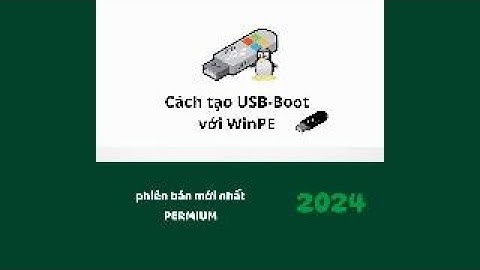 Hướng dẫn tạo USB AnhDV Boot Permium mới nhất 2024