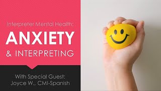 Interpreter Mental Health: Anxiety & Interpreting (with a special guest & a special announcement!)