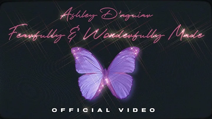 Ashley Daguiar - Fearfully & Wonderfully Made (Off...