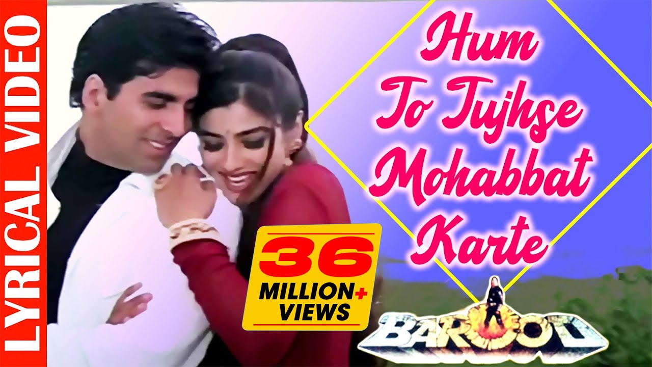 Hum Toh Tujhse Mohabbat Karte Hai Lyrical Akshay K  Raveena T Kumar Sanu  Alka 90s Hindi Songs