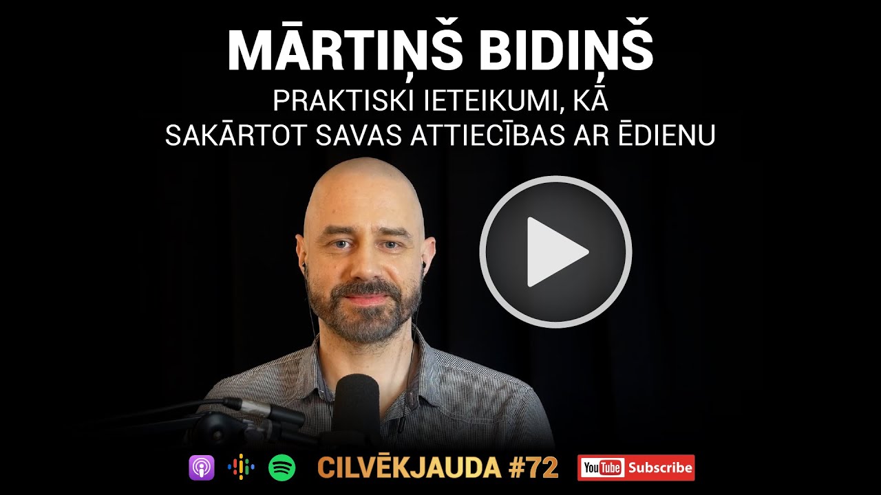 #72 Kā sakārtot attiecības ar ēdienu, lai tas izdotos: uztura treneris Mārtiņš Bidiņš