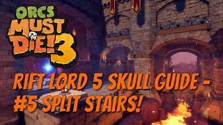 OMD3 - Rift Lord 5 Skulls - #5 Split Stairs!
