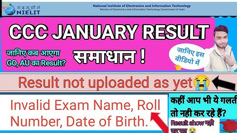 ccc result not uploaded as yet | problem | ccc January 2022 result not show | invalid exam name, dob