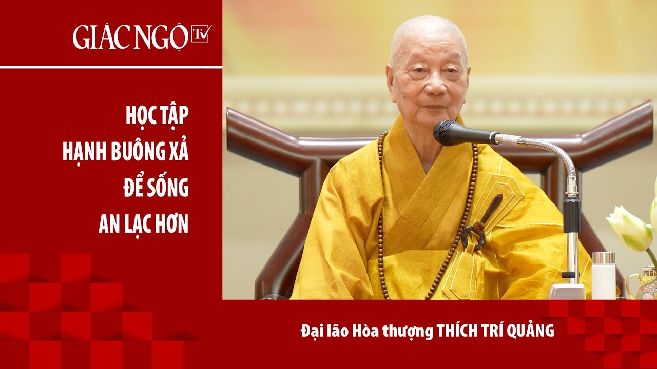 Đại lão Hòa thượng Thích Trí Quảng thuyết giảng: 