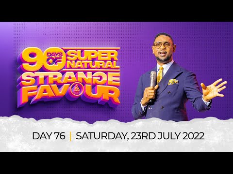 Day 76 of 90 Days Of Supernatural Strange Favour With Reverend Biodun Fatoyinbo. Saturday 23-07-2022