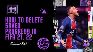 How To Delete Saves In FIFA 21, 22, 20 (Carrier mode, Champions League, Ultimate Team, Volta etc.)