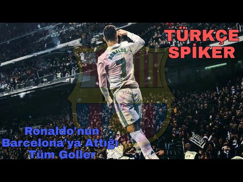 Ronaldo'nun Barcelona'ya Attığı Tüm Goller |Türkçe Spiker| 20 Gol