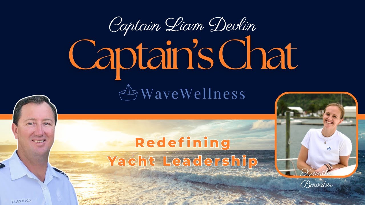 The Leadership Shift Yachting Needs: Why Crew Wellness Starts at the Top