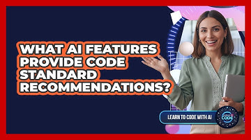 What AI Features Provide Code Standard Recommendations?