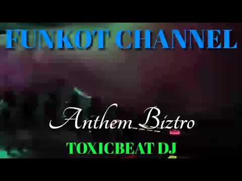 ANTHEM BIZTRO TOXICBEAT SINGLE FUNKOT