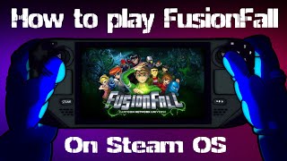 How to Play FusionFall on the Steam Deck in 2026