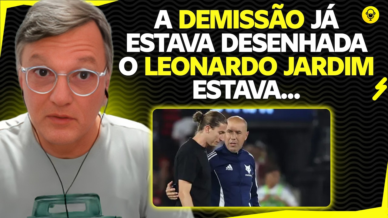 MAURO CEZAR - LEONARDO JARDIM ESTAVA ACERTADO ANTES DA DEMISSÃO DE FILIPE LUÍS?