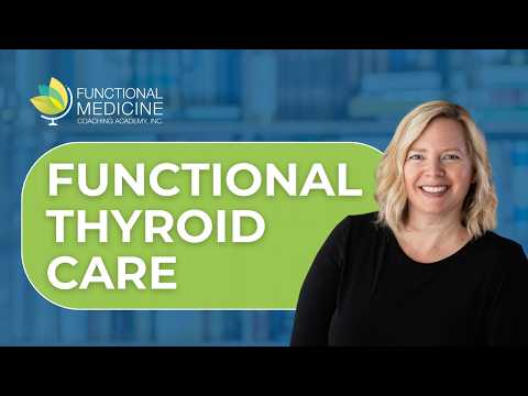 A New Functional Framework for Thyroid Care, With Ginny Mahar