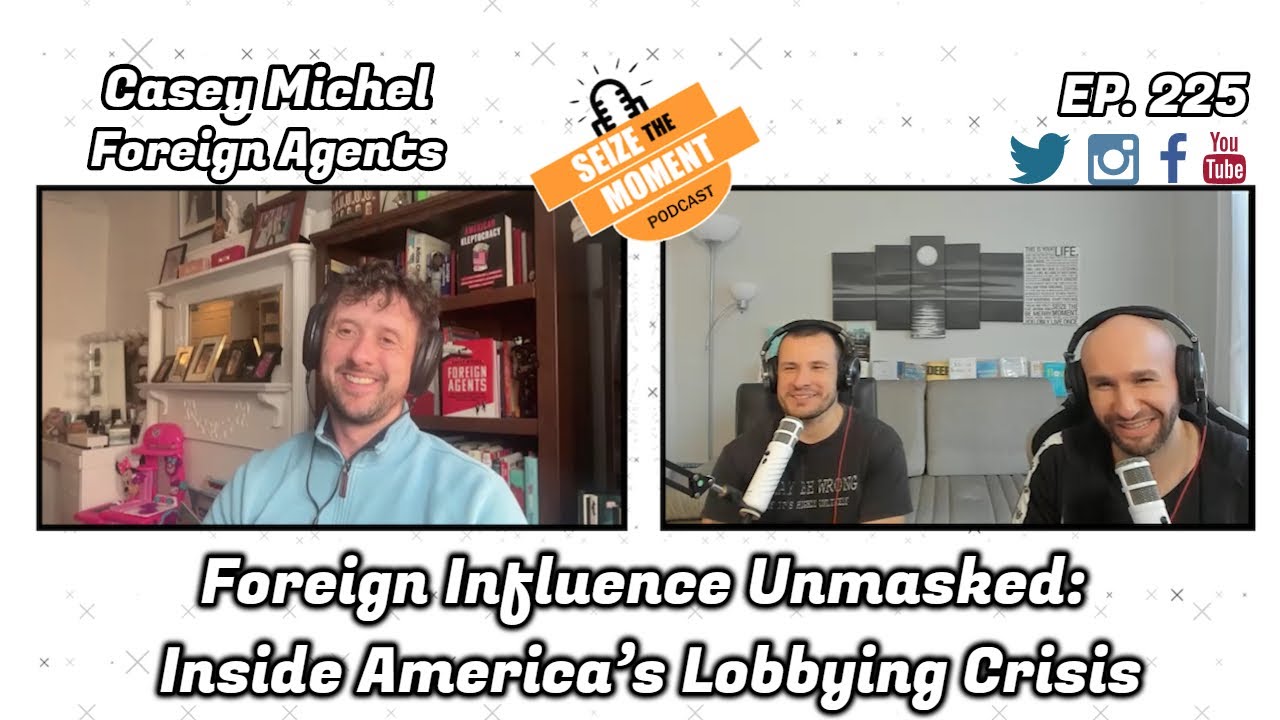 Casey Michel - Foreign Influence Unmasked: Inside America’s Lobbying Crisis | STM Podcast #225