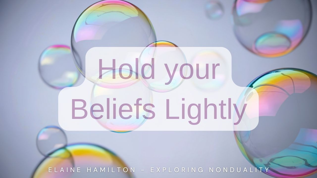 Hold your Beliefs Lightly
