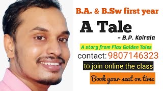 A Tale by B.P. Koirala|| story from Flax Golden Tales|| B.A. & B.Sw first year|| English|| Shyam sir