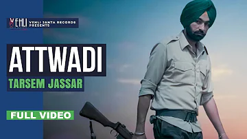 Attwadi (Full Video) | Tarsem Jassar | Kulbir Jhinjer |Latest Punjabi Songs 2014|Vehli Janta Records
