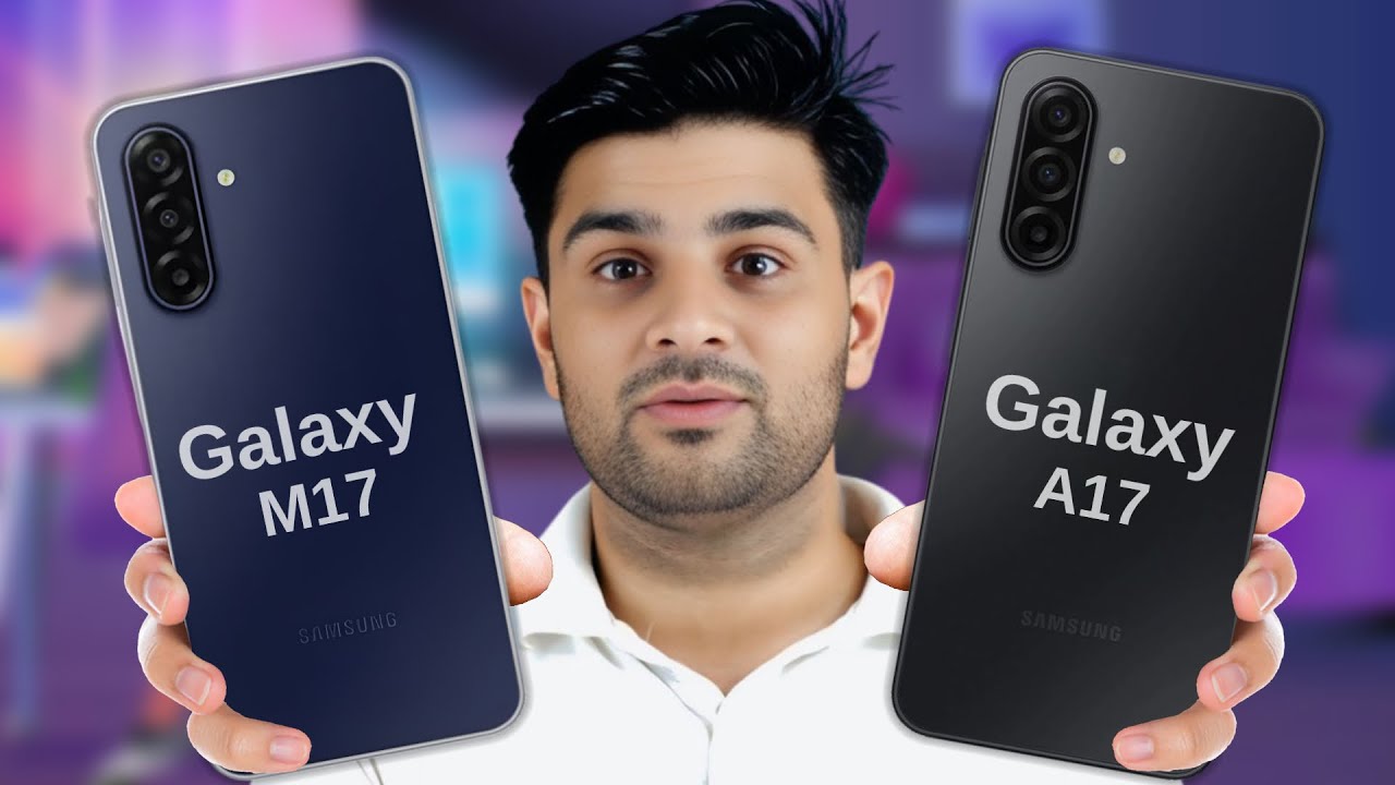 samsung-galaxy-m17-5g-vs-samsung-galaxy-a17-5g-full-comparison-youtube