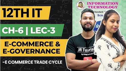 12th IT | Chapter 6 | E-Commerce & E-Governance | Lecture 3 | Maharashtra Board | JR College | 