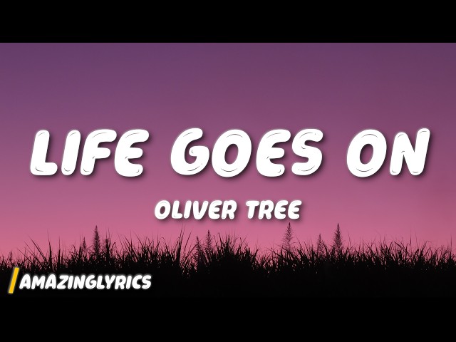 Oliver Tree - Life Goes On (Lyrics)