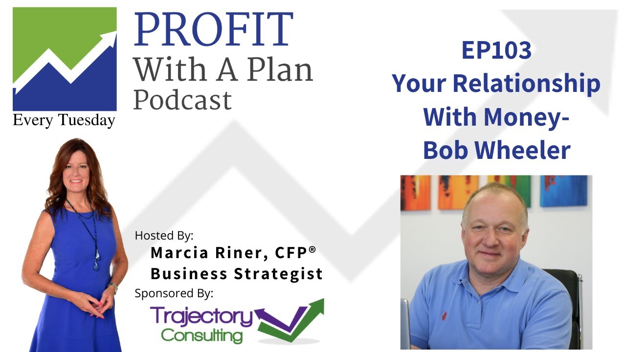 EP103 Your Relationship With Money - Bob Wheeler