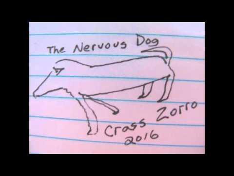 The Nervous Dog - Crass Zorro