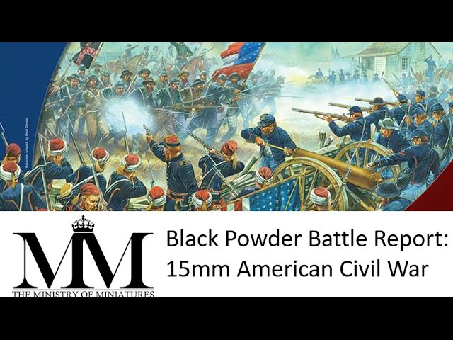 31 Black Powder Battle Report: 15mm American Civil War 