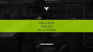 Full Layer Robotic Palletizing